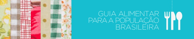 O Guia Alimentar: Como Fazer Boas Escolhas no Dia a Dia